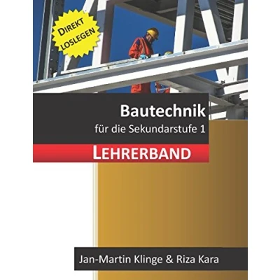 Abbildung von Bautechnik: für die Sekundarstufe 1 (Lehrerband) (Arbeitslehre unterrichten, Band 2)