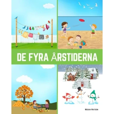 Abbildung von de fyra Årstiderna: En lärorik bok för barn om årstiderna: Vår sommar höst &amp; vinter (Roliga och Lärorika Böcker Barn)
