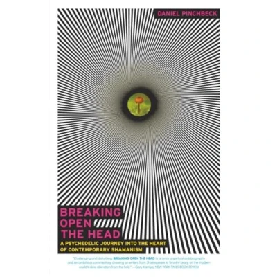 Abbildung von Breaking Open the Head: A Psychedelic Journey into Heart of Contemporary Shamanism