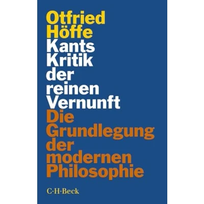 Abbildung von Kants Kritik der reinen Vernunft: Die Grundlegung modernen Philosophie (Beck Paperback)