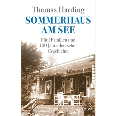 Abbildung von Sommerhaus am See: Fünf Familien und 100 Jahre deutscher Geschichte