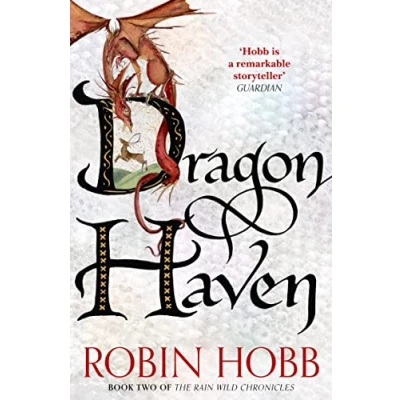 Abbildung von Dragon Haven: The Sunday Times bestselling author&#039;s gripping fantasy action adventure novel (The Rain Wild Chronicles, Band 2)