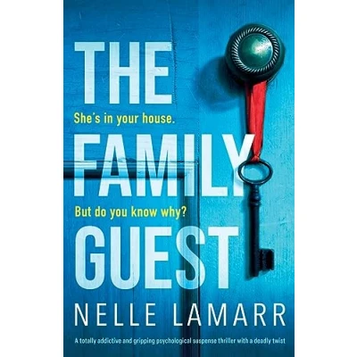 Abbildung von The Family Guest: a totally addictive and gripping psychological suspense thriller with deadly twist