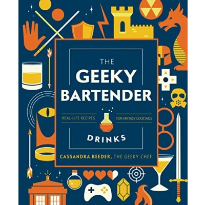Abbildung von The Geeky Bartender Drinks: Real Life Recipes for Fantasy Cocktails (Geeky Chef)
