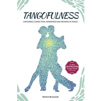Abbildung von Tangofulness: Exploring connection, awareness, and meaning in tango