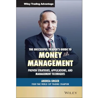 Abbildung von The Successful Trader&#039;s Guide to Money Management: Proven Strategies, Applications, and Management Techniques (Wiley Trading)
