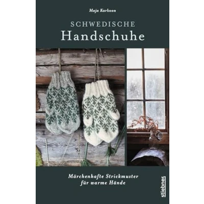 Abbildung von Schwedische Handschuhe stricken: Märchenhafte Strickmuster für warme Hände. Strickanleitungen und neue Strickideen von Maja Karlsson. Verschiedene ... Handstulpen Fäustlinge stricken.