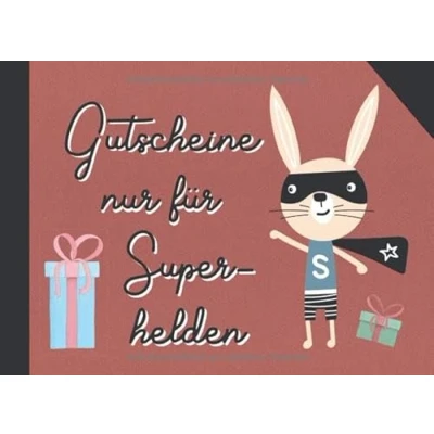 Abbildung von Gutscheine nur für Superhelden: Ein perfektes Geschenk das beste Kind der Welt: Individuelles Gutscheinheft mit 12 blanko Gutscheinen zum selber ausfüllen