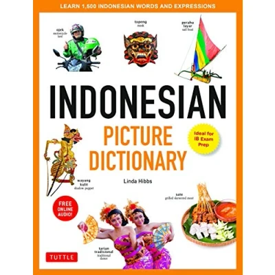 Abbildung von Indonesian Picture Dictionary: Learn More Than 1,500 Words and Expressions: Ideal for IB Exam Prep (Tuttle Dictionary)