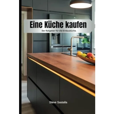 Abbildung von Eine Küche kaufen: Der Ratgeber für die Einbauküche