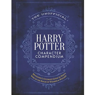 Abbildung von the Unofficial Harry Potter Character Compendium: MuggleNet&#039;s Ultimate Guide to Who&#039;s Who in Realm of Wizards and Witches (Unofficial Reference Library)