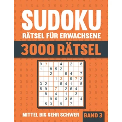 Abbildung von 3000 Sudoku Rätsel für Erwachsene: Großes Buch mit mittel bis sehr schweren Rätseln Lösungen Vol. 3