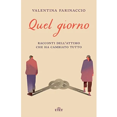 Abbildung von Il Giorno Che Ci Siamo Conosciuti. Storie E Incontri Cambiano La Vita