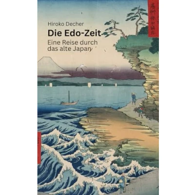 Abbildung von Die Edo Zeit: Eine Reise durch das alte Japan