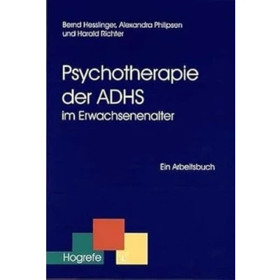 Abbildung von Psychotherapie der ADHS im Erwachsenenalter: Ein Arbeitsbuch (Therapeutische Praxis)