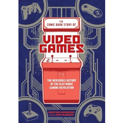 Abbildung von the Comic Book Story of Video Games: Incredible History Electronic Gaming Revolution