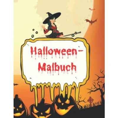 Abbildung von Halloween Malbuch: Erstaunliches Malbuch für Kinder ab 5 Jahren Lustige und gruselige Bilder: Skelette, Gespenster, Kürbisse, Hexen ... einzigartige Malvorlagen