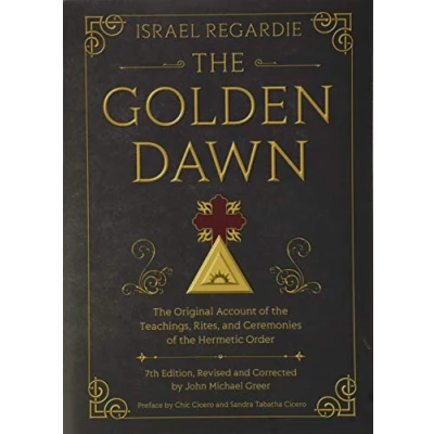Abbildung von the Golden Dawn: Original Account of Teachings, Rites, and Ceremonies Hermetic Order
