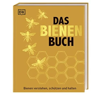 Abbildung von Das Bienen Buch: verstehen, schützen und halten