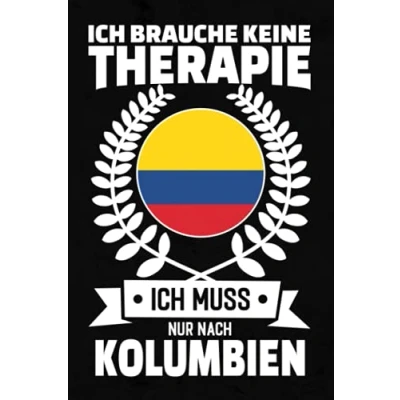 Abbildung von Ich Brauche Keine Therapie Muss Nur Nach Kolumbien: Kolumbien Notizbuch / Geschenk für Urlaub oder Austauschjahr lustiges Kolumbianer gepunktet 120 Seiten ca. A5
