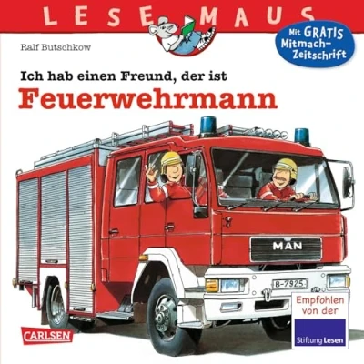 Abbildung von LESEMAUS 93: Ich hab einen Freund, der ist Feuerwehrmann: Alles über den spannenden Beruf Bilderbuch für Kinder ab 3 Jahre (93)