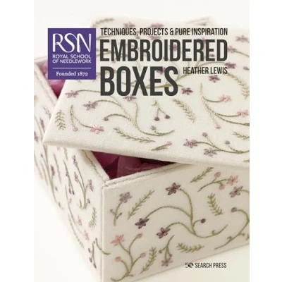 Abbildung von Embroidered Boxes: Techniques, Projects &amp; Pure Inspiration (Royal School of Needlework Guides)