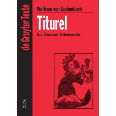 Abbildung von Titurel: [Text Übersetzung Stellenkommentar] (De Gruyter Texte)