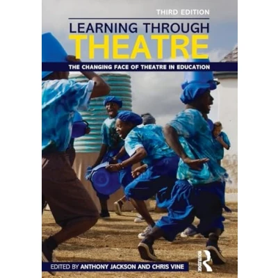 Abbildung von Learning Through Theatre: The Changing Face of Theatre in Education