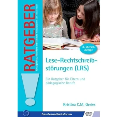 Abbildung von Lese Rechtschreibstörungen (LRS): Ein Ratgeber für Eltern und pädagogische Berufe (Ratgeber Angehörige, Betroffene Fachleute)