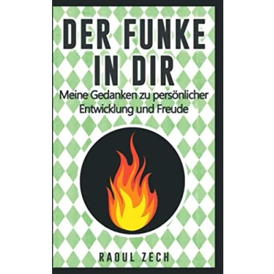 Abbildung von Der Funke in dir: Meine Gedanken zu persönlicher Entwicklung und Freude