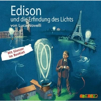 Abbildung von Edison und die Erfindung des Lichts: Lebendige Biographien (Bibliothek Wissens)