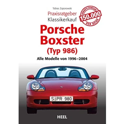 Abbildung von Praxisratgeber Klassikerkauf Porsche Boxster (Typ 986): Alle Modelle von 1996 bis 2004