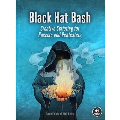 Abbildung von Black Hat Bash: Creative Scripting for Hackers and Pentesters