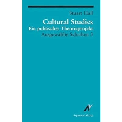 Abbildung von Cultural Studies Ein politisches Theorieprojekt: Ausgewählte Schriften 3