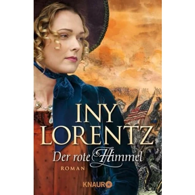 Abbildung von Der rote Himmel: Roman Die große historische Auswanderersaga von Erfolgsautorin Iny Lorentz