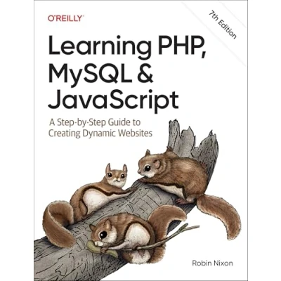 Abbildung von Learning Php, MySQL &amp; JavaScript: A Step By Guide to Creating Dynamic Websites