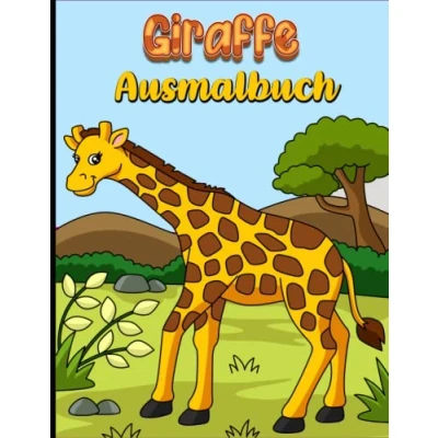 Abbildung von Giraffen Ausmalbuch für Kinder: Malbuch zum kreativen Gestalten von Ausmalbildern (Malbücher Kinder)