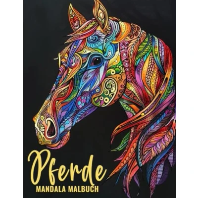 Abbildung von Pferd Mandala Malbuch für Erwachsene: Ein mit 50 meditativen Motiven inspiriert von Pferden zur Entspannung, Stressreduktion und kreativen Selbstreflexion ( Tier )