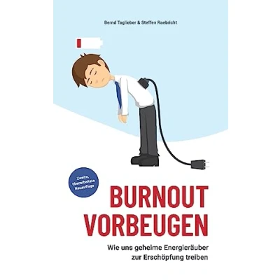Abbildung von Burnout vorbeugen: Wie uns geheime Energieräuber zur Erschöpfung treiben