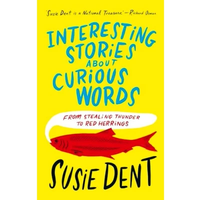 Abbildung von Interesting Stories about Curious Words: From Stealing Thunder to Red Herrings