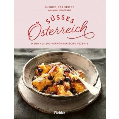 Abbildung von Süßes Österreich: Mehr als 200 verführerische Rezepte