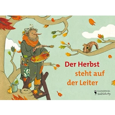 Abbildung von der Herbst steht auf Leiter (Eulenspiegel Kinderbuch)