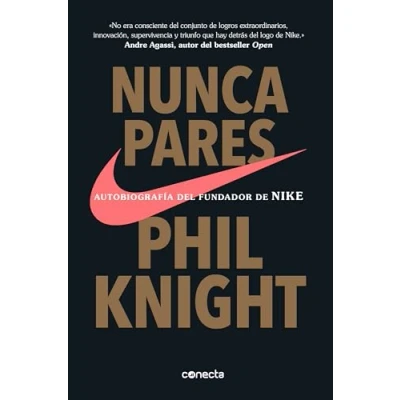 Abbildung von Nunca pares: Autobiografía Del Fundador De Nike / Shoe Dog: A Memoir by the Creator of Nike: Nike/