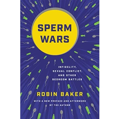 Abbildung von Sperm Wars: Infidelity, Sexual Conflict, and Other Bedroom Battles