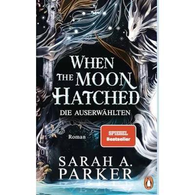 Abbildung von When The Moon Hatched: die Auserwählten Roman. der Selfpublishing Bestseller und TikTok Hype wunderschön veredelte deutsche Ausgabe mit ... in 1. Auflage (Moonfall Serie, Band 1)