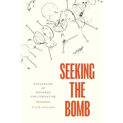 Abbildung von Seeking the Bomb: Strategies of Nuclear Proliferation (Princeton Studies in International History and Politics, 188)