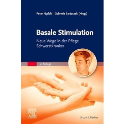 Abbildung von Basale Stimulation: Neue Wege in der Pflege Schwerstkranker
