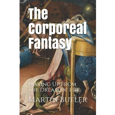 Abbildung von The Corporeal Fantasy: Waking Up From Dream of Life