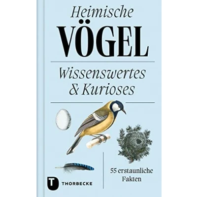 Abbildung von Heimische Vögel: Wissenswertes und Kurioses 55 erstaunliche Fakten