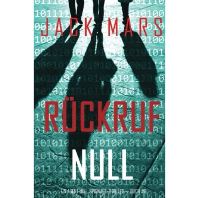 Abbildung von Rückruf Null (Ein Agent Spionage Thriller — Buch #6)